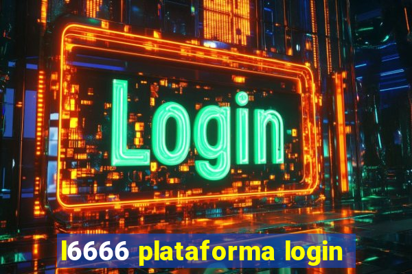 l6666 plataforma login